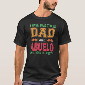 Mannen Ik heb twee titels Pap en Abuelo Opa Fat T-shirt