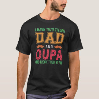 Mannen Ik heb twee titels Pap en Oupa Opa Vader T-shirt