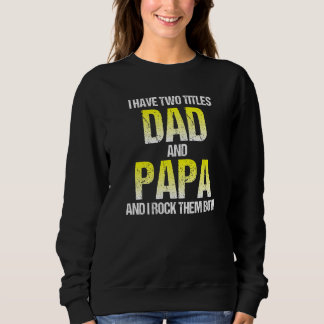Mannen ik heb twee titels, papa en Papa Vaderdag Trui