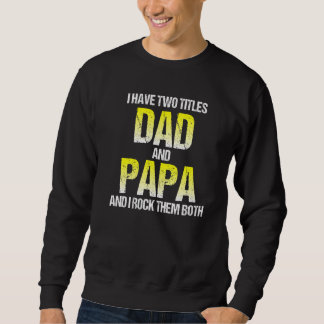 Mannen ik heb twee titels, papa en Papa Vaderdag Trui