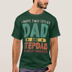 Mannen ik heb twee titels voor papa en stepdad - V T-shirt