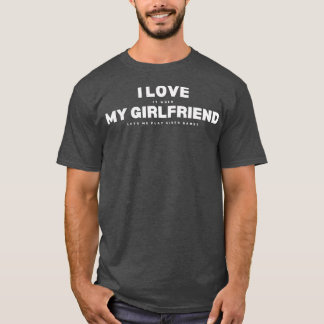 Mannen ik hou ervan als mijn Vriendin mij laat spe T-shirt