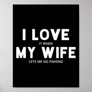 Mannen ik hou ervan als mijn vrouw me Vist Poster