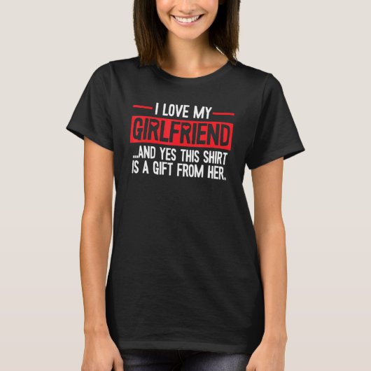 Mannen ik hou van mijn Vriendin Valentijnsdag grap T-shirt (Voorkant)