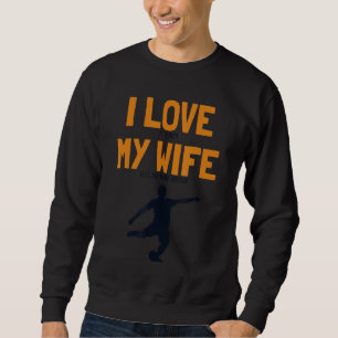 Mannen ik hou van mijn vrouw Voetbal Futbol Fußbal Trui