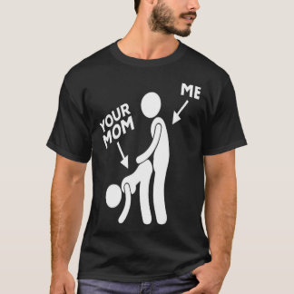 Mannen, ik maak je moeder kapot t-shirt