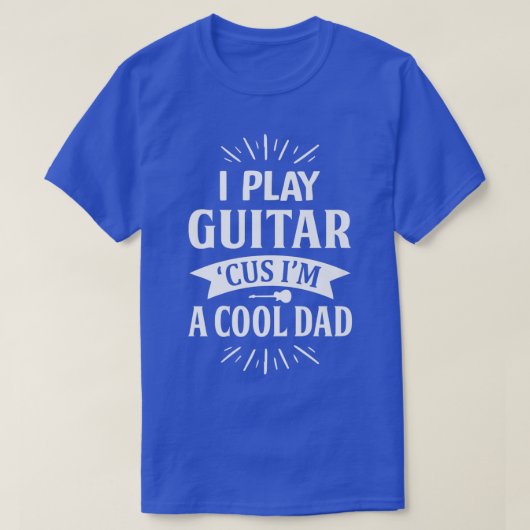 Mannen ik speel gitar Cus Im a Cool Dad Funny for T-shirt (Design voorkant)