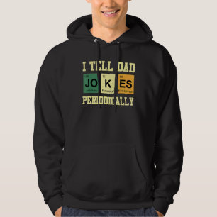 Mannen Ik vertel papa grappen periodiek papa grapp Hoodie