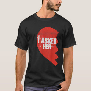Mannen ik vroeg haar Vriendin verloofde bruiloft T-shirt