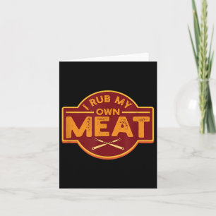 Mannen Ik Wrijf Mijn Eigen Vlees - Grappig BBQ Gri Kaart