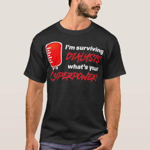 Mannen Im Surviving Dialyse Geweldige Nierdialyse T-shirt
