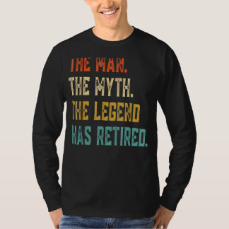 Mannen in 2022 Het Man Myth Legend is in ruste T-shirt