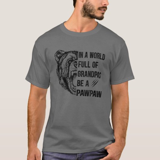 Mannen in een wereld vol grootpaus zijn een pawpaw t-shirt (Voorkant)