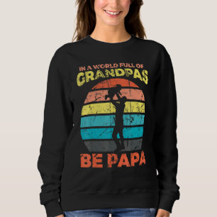 Mannen in een wereld vol opa's wees een papa - vin trui