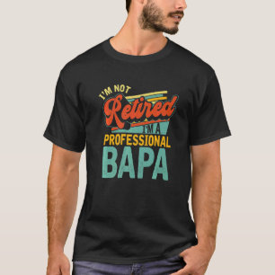 Mannen Iu2019m A Professional Bapa  in ruste N T-shirt