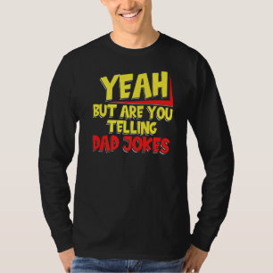Mannen ja, maar vertel je papa grappen vader Jo T-shirt