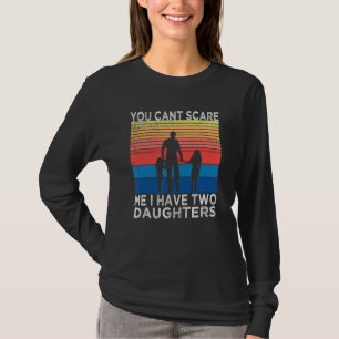 Mannen je kan me niet schelen dat ik twee dochters t-shirt