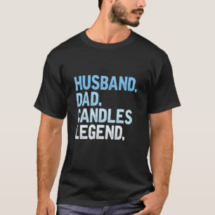 Mannen kaarsen Pap Husband Pap Candles Legend Fath T-shirt