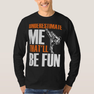Mannen Karate Martial onderschat me dat het goed z T-shirt