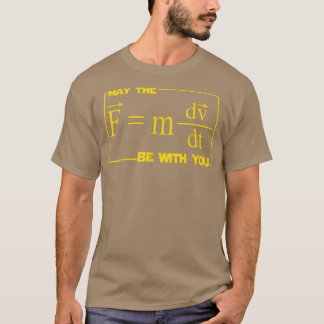 Mannen kunnen de (F=mdvdt) samen met uw technicus  T-shirt