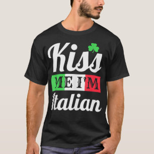Mannen kus me im italiaans St Patricks dag italiaa T-shirt