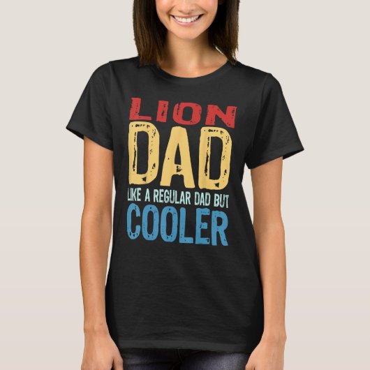Mannen Leeuw Pap Als een Regular Pap Maar Cooler T-shirt (Voorkant)