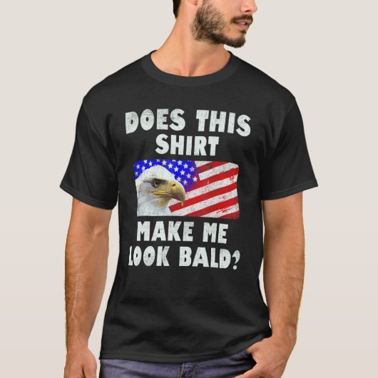 Mannen maakt dit me Bald Eagle verhit T-shirt (Voorkant)