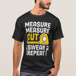 Mannen maatstaf snijdt Swear Repeteren Funny Woodw T-shirt