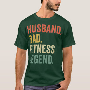 Mannen man en vader Fitness Legend Funny Workout T T-shirt