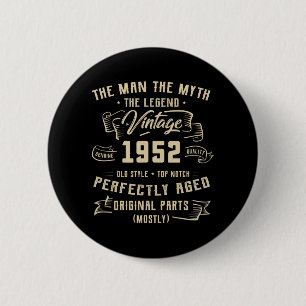 Mannen Man Myth Legend 1952 70th Birthday T-shirt Ronde Button 5,7 Cm