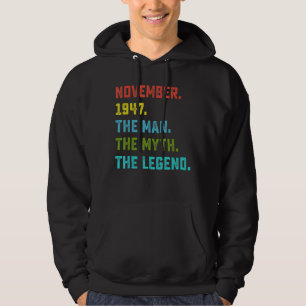 Mannen Man Myth Legend november 1947 75th Birthday Hoodie