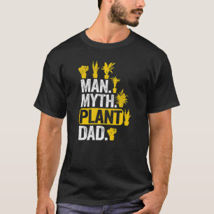 Mannen Man Myth Plant Papa Plant Papa Planten Mann T-shirt