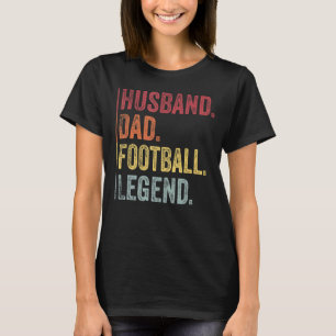Mannen  man vader Football legende voor dood T-shirt