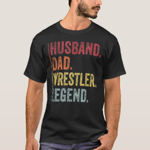 Mannen man vader worstelaar Legend for Fath T-shirt