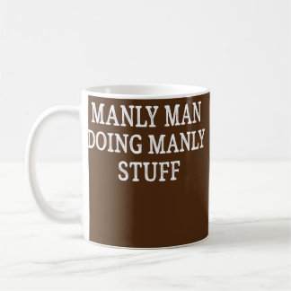 Mannen Manly Man Doing Manly Stuff stijl Koffiemok