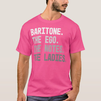 Mannen Mannen bariton het ego de noten de dames o T-shirt