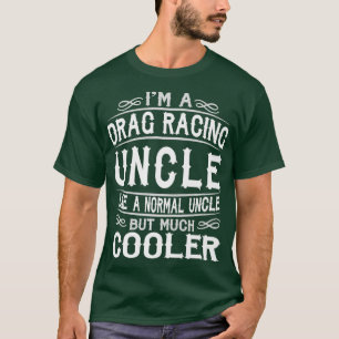Mannen Mannen Drag Racing Uncle Cool Drag Racing T-shirt