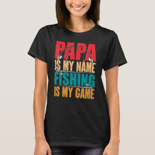 Mannen Mannen Papa is mijn naam Vist mijn spelletj T-shirt