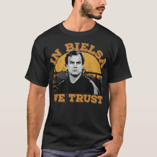 Mannen mijn favoriet in Marcelo Bielsa We vertrouw T-shirt