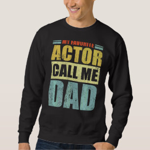 Mannen mijn favoriete acteur noemt me pap Vaderdag Trui