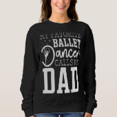 Mannen mijn favoriete balletdanser noemt me pa trui (Voorkant)