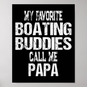 Mannen Mijn Favoriete Boating Buddies Noem Mij Pap Poster