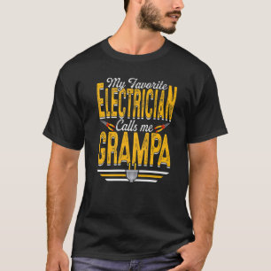Mannen mijn favoriete elektricien roept me Grampa T-shirt