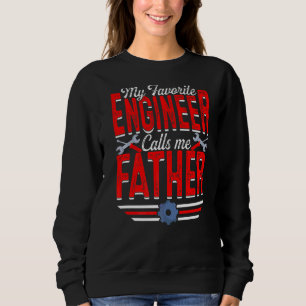 Mannen mijn favoriete ingenieur roept me vader ing trui