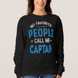 Mannen mijn favoriete mensen noemen me Captain F Trui