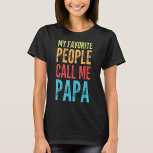 Mannen mijn favoriete mensen noemen me Papa - grap T-shirt