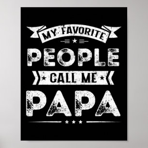 Mannen Mijn favoriete mensen noemen me Papa Poster