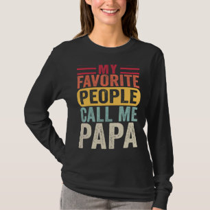 Mannen Mijn favoriete mensen noemen me Papa Vaderd T-shirt