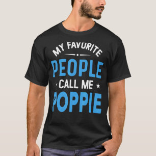 Mannen mijn favoriete mensen noemen me papaver t-shirt