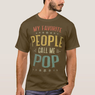 Mannen Mijn favoriete mensen noemen me Pop vaderda T-shirt